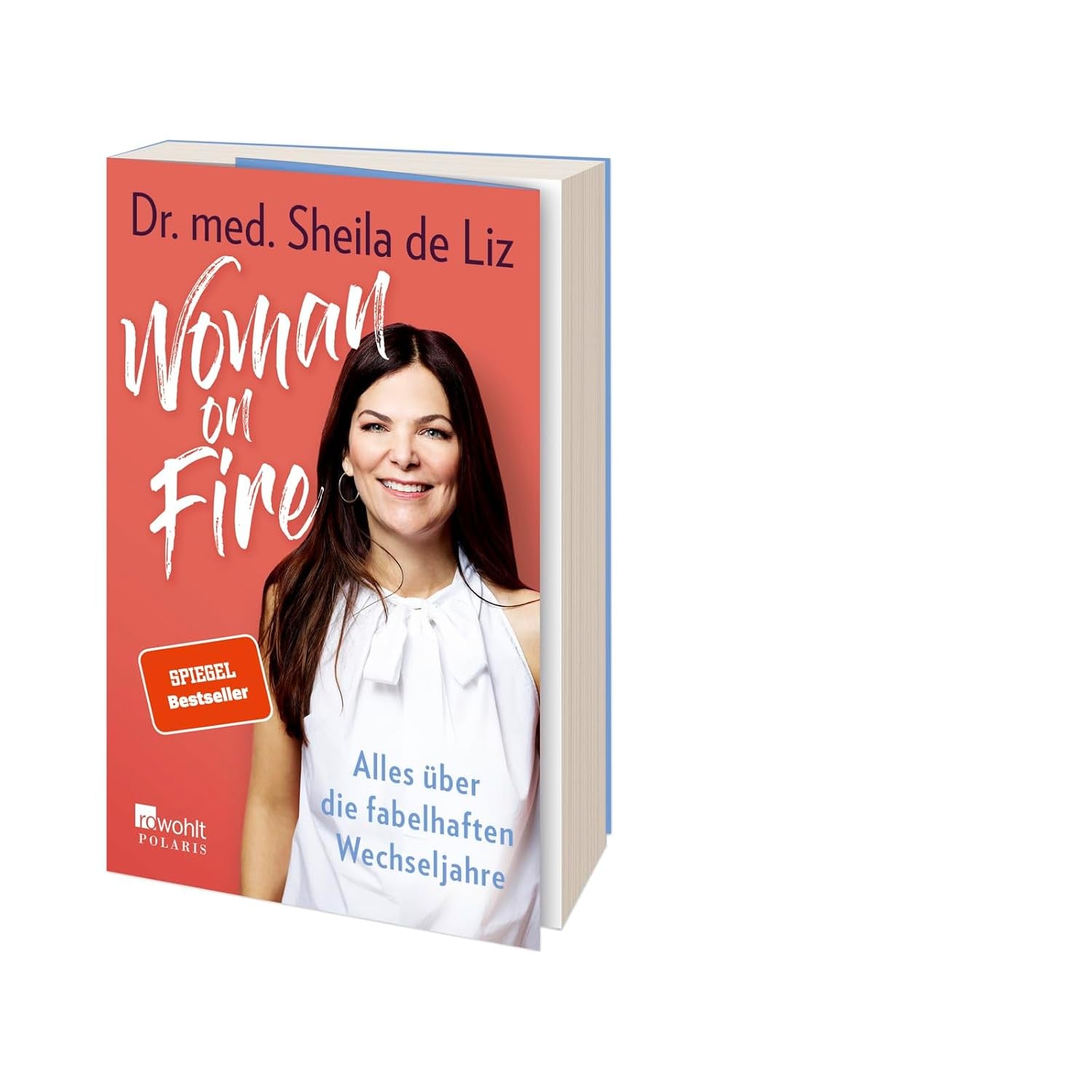 Woman on Fire: Alles Über Die Fabelhaften Wechseljahre